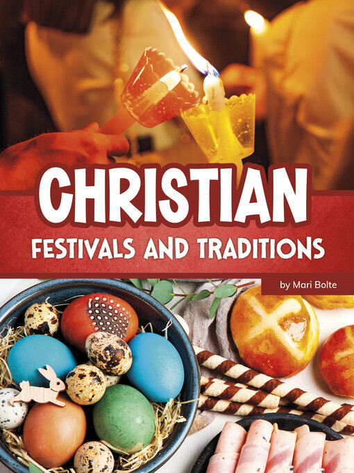 Title details for Christian Festivals and Traditions by Mari Bolte - Available